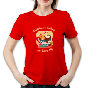 Koszulka damska czerwona święta "Świąteczne kalorie nie liczą się"